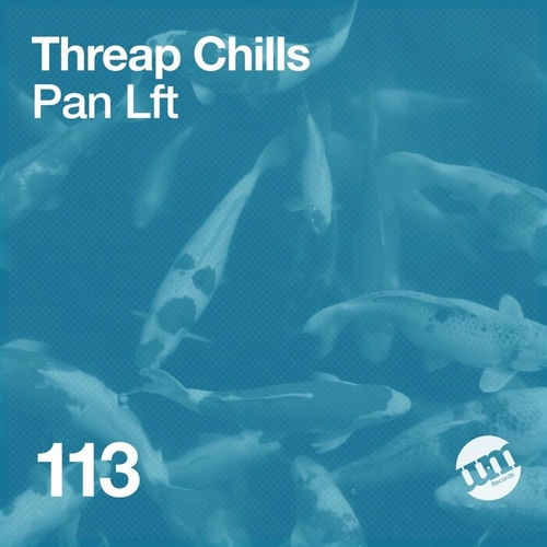 Threap Chills - Pan Lft [UMR113]